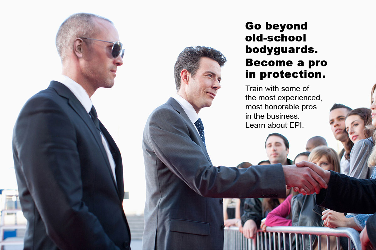 EPI  Certified School of Bodyguard & Executive Protection